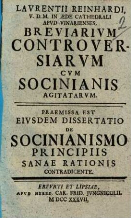 Lavrentii Reinhardi ... Breviarivm Controversiarvm Cvm Socinianis Agitatarvm