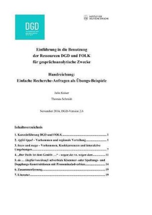 Einführung in die Benutzung der Ressourcen DGD und FOLK für gesprächsanalytische Zwecke. Handreichung: Einfache Recherche-Anfragen als Übungsbeispiele