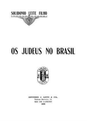 Os judeus no Brasil / Solidonio Filho Leite
