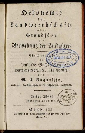 1: Oekonomie der Landwirthschaft; oder Grundsätze zur Verwaltung der Landgüter. Erster Theil