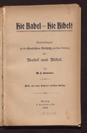 Hie Babel - hie Bibel! : Anmerkungen zu des Professors Delitzsch zweitem Vortrag über Babel und Bibel