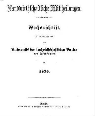 Landwirthschaftliche Mittheilungen : für das Jahr ... ; Wochenschrift. 8. 1873