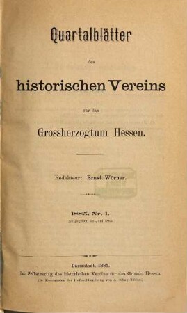 Quartalblätter des Historischen Vereins für das Großherzogtum Hessen. 1885