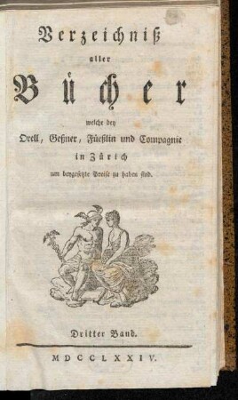 Band 3: Verzeichniß aller Bücher welche bey Orell, Geßner, Füeßlin und Compagnie in Zürich um beygesetzte Preise zu haben sind