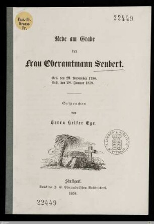 Rede am Grabe der Frau Oberamtmann Seubert : Geb. den 29. November 1790, gest. den 28. Januar 1859