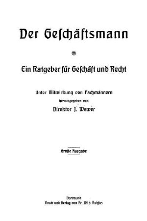 Der Geschäftsmann : ein Ratgeber für Geschäft und Recht