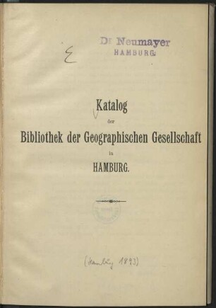 Katalog der Bibliothek der Geographischen Gesellschaft in Hamburg
