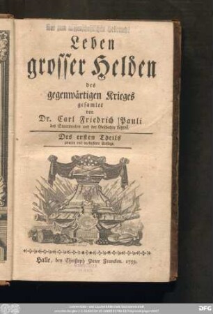[Erster Theil]: Leben grosser Helden des gegenwärtigen Krieges