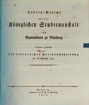 Jahresbericht der Königlichen Studienanstalt zu Nürnberg. 1812/13 (1813)