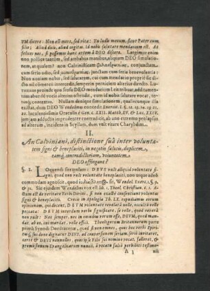 II. An Calviniani, distinctione sua inter voluntatem signi & beneplaciti, in negotio salutis, duplicem, eamque contradictoriam, voluntatem, deo assingant?