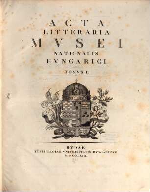 Acta litteraria Musei Nationalis Hungarici. 1. (1818)