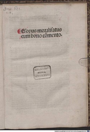 Aesopus moralisatus : Mit Kommentar "Graecia disciplinarum mater ..." und Interlinearglosse