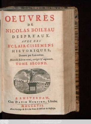 T. 2: Oeuvres De Nicolas Boileau Despréaux : Avec Des Éclaircissemens Historiques, Donnez par Lui-même