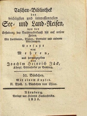 Taschen-Bibliothek der wichtigsten und interessantesten Reisen durch China, II. Theil, 1. Bändchen