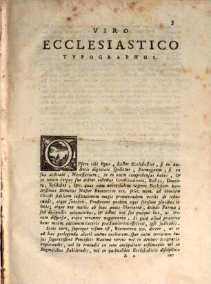 Sanctissimi Domini Nostri Benedicti Papae XIV. Constitutiones Selectae, Nec Non Bullae, Decreta, Epistolae, &c. : Parochis, Confessariis, Omnibusque Animarum Pastoribus Utiliores ac Necessariae, In Quibus Theologiae Moralis Ac Dogmaticae Praecepta admodum perspicua, ex Scripturis praecipue, ac Sacris Canonibus traduntur, Pars Prima
