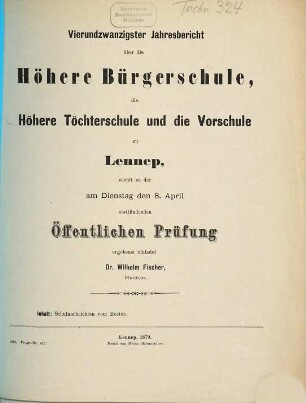 Jahresbericht über die Höhere Bürgerschule zu Lennep : womit zu der ... öffentlichen Prüfung und Schlussfeier ergebenst einladet. 1878/79 = 24