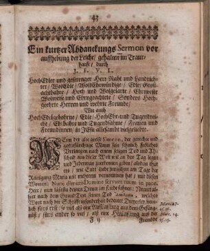 Ein kurtzer Abdanckungs Sermon vor auffhebung der Leiche/ gehalten im Traurhause/ durch J.F.V.L.
