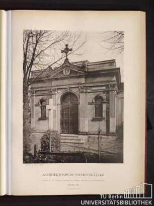 Serie II. No. 120. Erbbegräbnis der Familie F. Schultze. Matthäikirchhof. Gr. Görschenstraße. Berlin.