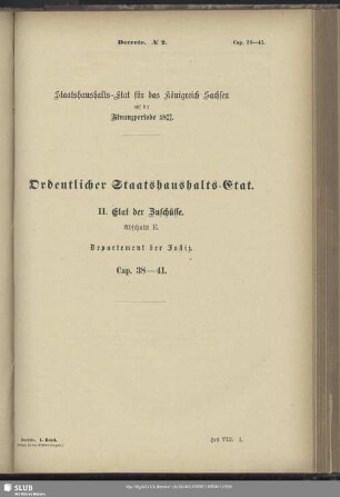 II. Etat der Zuschüsse. Abschnitt E. Departement der Justiz. Cap. 38-41