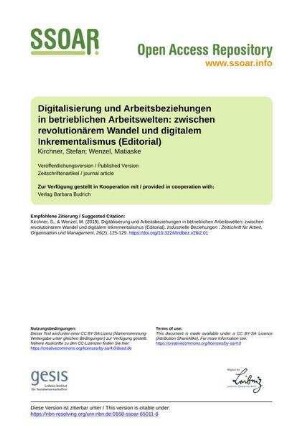 Digitalisierung und Arbeitsbeziehungen in betrieblichen Arbeitswelten: zwischen revolutionärem Wandel und digitalem Inkrementalismus (Editorial)