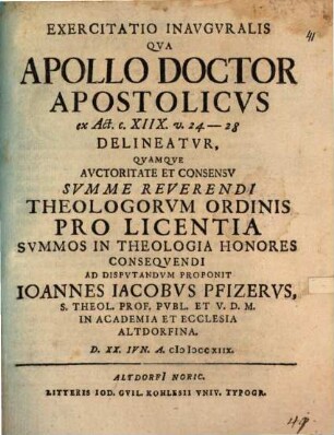 Exercitatio Inavgvralis Qva Apollo Doctor Apostolicvs ex Act. c. XIIX. v. 24 - 28 Delineatvr