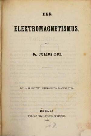 Der Elektromagnetismus : Mit 120 in d. Text eingedruckten Holzschnitten