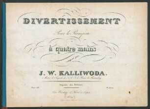 Divertissement Pour le Pianoforte à quatre mains : Oeuv. 28.