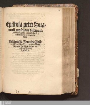 Epistola Petri Suauenij Mosellani discipuli. Cum apologia sua Ioanni Cellario p[ro] defensione sui præceptoris missa