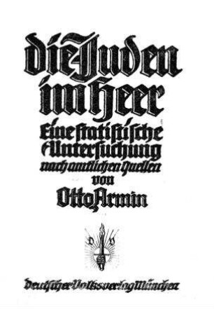 Die Juden im Heere : eine statistische Untersuchung nach amtlichen Quellen / Otto Armin [Pseud.]