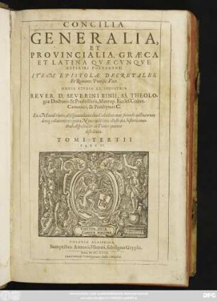 3,2: Concilia Generalia, Et Provincialia, Graeca Et Latina Quaecunque Reperiri Potuerunt : Item Epistolae Decretales, Et Romanor. Pontific. Vitae