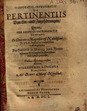 Disputatio Inauguralis De Pertinentiis = Von Ein- und Zugehörungen