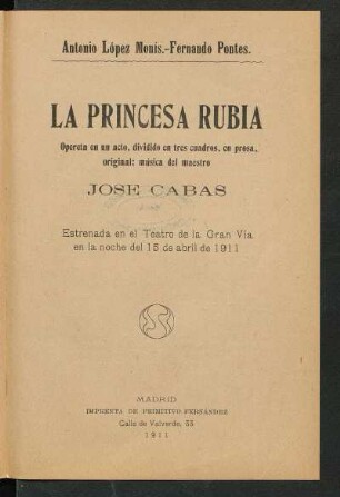 La princesa rubia : opereta en un acto, dividido en tres cuadros, en prosa, original