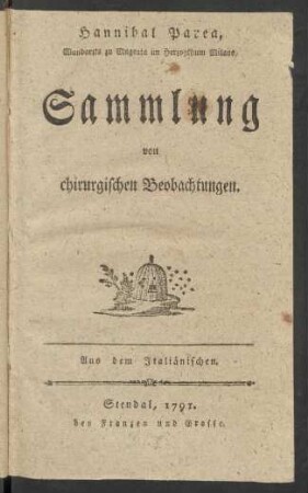 Hannibal Parea, Wundarzts zu Magenta im Herzogthum Milano, Sammlung von chirurgischen Beobachtungen : Aus dem Italiänischen
