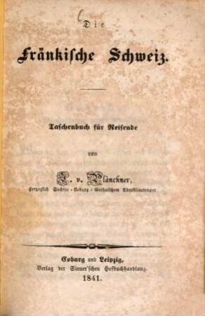 Die Fränkische Schweiz : Taschenbuch für Reisende