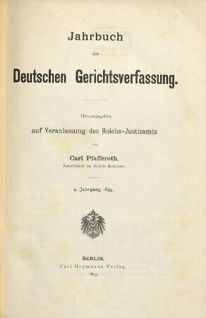 Jahrbuch der deutschen Gerichtsverfassung. 4. 1895