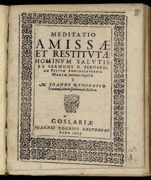Meditatio Amissae Et Restitutae Hominum Salutis Ex Sermone D. Bernardi Ad Festum Annunciationis Mariae