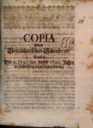 Copia Eines Verrätherischen Schreibens, Welches Den 9. (19.) dieses 1692. Jahrs in Heydelberg aufgefangen worden