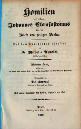 Homilien des heiligen Johannes Chrysostomus über die Briefe des heiligen Paulus, 7. Enthaltend: den ersten und zweiten Brief an die Thessalonicher und den Brief an Philemon