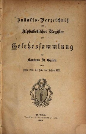 Gesetzessammlung für den Kanton St. Gallen. [7], Inhalts-Verzeichniß und alphabetisches Register