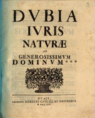 Dubia Iuris Naturae ad Generosissimum Dominum ...