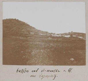 hattin [Berg der Seligpreisungen] und el-muntar v. O. vom Lagerplatz.