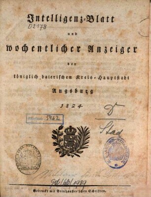 Intelligenz-Blatt und wöchentlicher Anzeiger der königlich baierischen Stadt Augsburg. 1824
