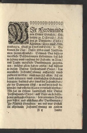 Wir Ferdinandt von Gottes Gnaden/ Ertzhertzog zu Oestrreich/ ... Demnach Uns bißhero merckliche Beschwärungen fürkommen/ daß sich in hebung unnd raichung der Zechendt/ in Wein/ und Traidt/ merckliche Unordnungen zugetragen/ ...