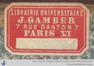 [Provenienz]: Librairie Universitaire J. Gamber