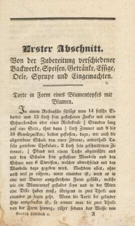 Erster Abschnitt. Von der Zubereitung verschiedener Backwerke, Speisen, Getränke, Essige, Oele, Syrupe und Eingemachten