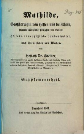 Mathilde, Großherzogin von Hessen und bei Rhein, Hessens unvergeßliche Landesmutter, nach ihrem Leben und Wirken : Supplementtheil