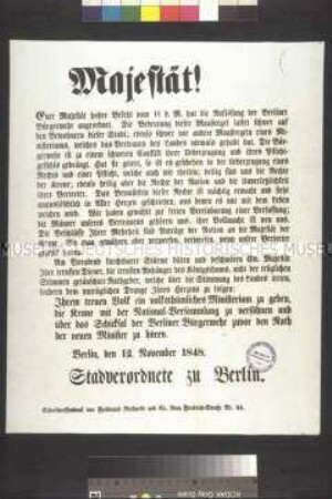 Maueranschlag: Majestät! Offener Brief der Stadtverordneten an den König, die Bürgerwehr nicht abzuschaffen; Berlin, 12. November 1848