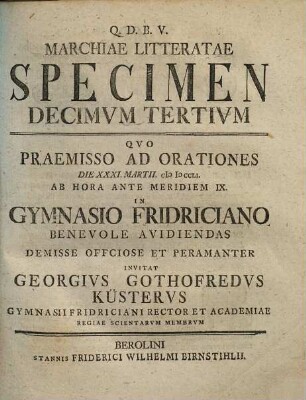 Marchiae Litteratae Specimen ..., Specimen Decimvm Tertivm. Qvo Praemisso Ad Orationes Die XXXI. Martii MDCCLI. ...