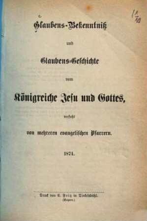 Glaubens-Bekenntniß und Glaubens-Geschichte vom Königreiche Jesu und Gottes