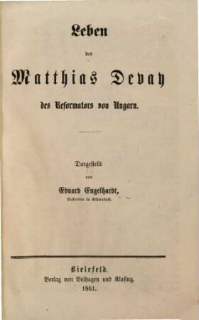 Leben des Matthias Devay des Reformators von Ungarn